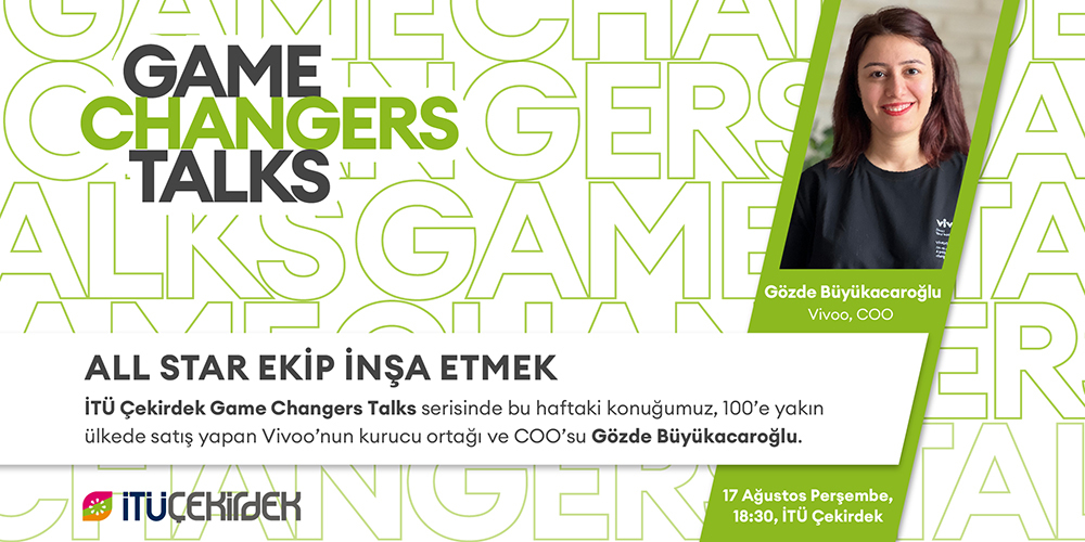 Game Changers Talks - Gözde Büyükacaroğlu 1